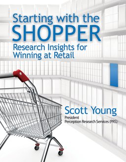 Starting with the Shopper Research Insights for Winning at Retail  9781941688236 Front Cover