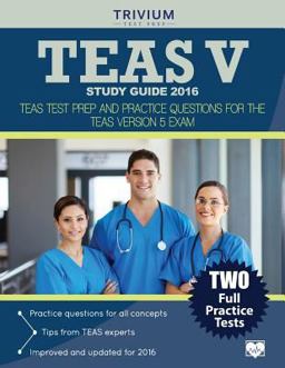 TEAS V Study Guide 2016 TEAS Test Prep and Practice Questions for the TEAS Version 5 Exam  9781941759486 Front Cover