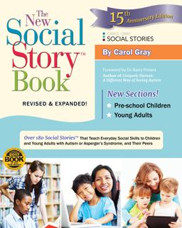 New Social Story Book Over 180 Social Stories That Teach Everyday Social Skills to Children and Adults with Autism and Their Peers 15th 9781941765166 Front Cover