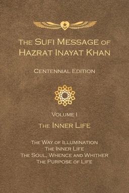Sufi Message of Hazrat Inayat Khan Volume 1 -- the Inner Life  9781941810163 Front Cover