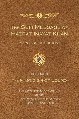The Sufi Message of Hazrat Inayat Khan: The Mysticism of Sound  9781941810224 Front Cover