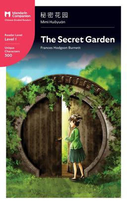 The Secret Garden: Mandarin Companion Graded Readers Level 1, Simplified Chinese Edition 1st 9781941875001 Front Cover