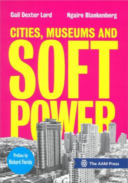 Cities, Museums and Soft Power  9781941963036 Front Cover