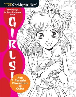 Manga Artist's Coloring Book: Girls! Fun Female Characters to Color 2016 9781942021681 Front Cover
