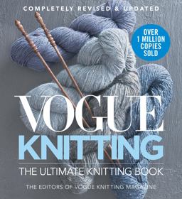 Vogueï¿½ Knitting the Ultimate Knitting Book Completely Revised and Updated  9781942021698 Front Cover