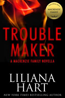 Trouble Maker: A MacKenzie Family Novella
