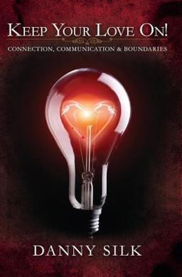 Keep Your Love On Connection Communication and Boundaries 2nd 9781942306054 Front Cover