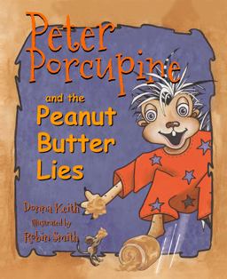 Peter Porcupine and the Peanut Butter Lies