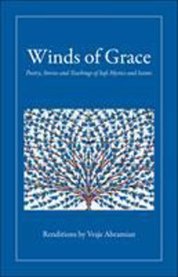 Winds of Grace Poetry, Stories and Teachings of Sufi Mystics and Saints  9781942493068 Front Cover