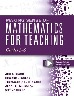 Making Sense of Mathematics for Teaching, Grades 3-5 (Learn and Teach Concepts and Operations with Depth: How Mathematics Progresses Within and Across Grades)  9781942496427 Front Cover