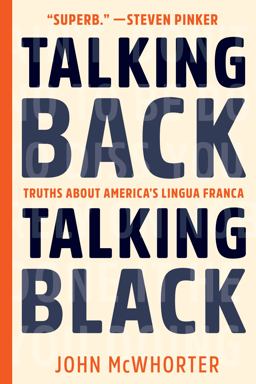 Talking Back, Talking Black Truths about America's Lingua Franca  9781942658207 Front Cover