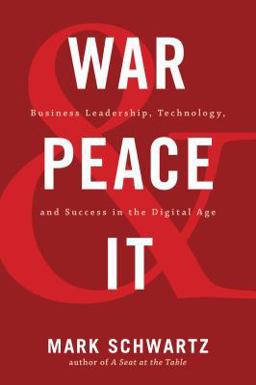 War and Peace and IT Business Leadership, Technology, and Success in the Digital Age  9781942788713 Front Cover