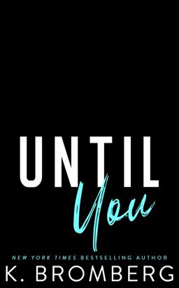 Until You