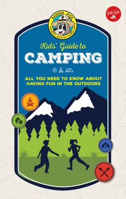 Ranger Rick Kids' Guide to Camping