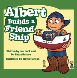 Albert Builds a Friend Ship Helping Children Understand Autism  9781942905660 Front Cover