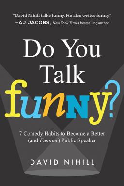 Do You Talk Funny? 7 Comedy Habits to Become a Better (and Funnier) Public Speaker  9781942952275 Front Cover