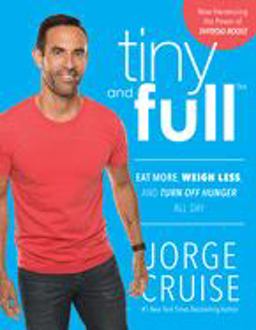 Tiny and Full Discover Why Only Eating a Vegan Breakfast Will Keep You Tiny and Full for Life  9781942952480 Front Cover