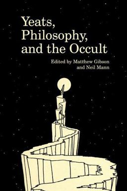 Yeats, Philosophy, and the Occult  9781942954255 Front Cover