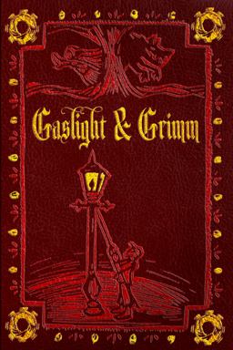 Gaslight & Grimm