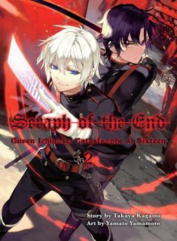 Seraph of the End, 2 (novel) Guren Ichinose: Catastrophe at Sixteen  9781942993056 Front Cover