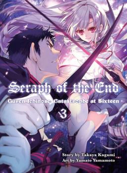 Seraph of the End, 3 (novel) Guren Ichinose: Catastrophe at Sixteen  9781942993742 Front Cover