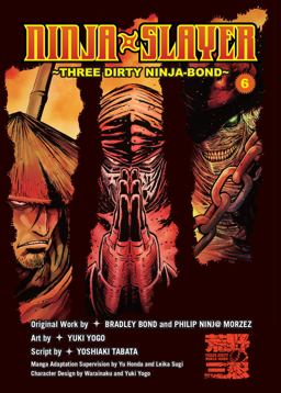 Ninja Slayer, Part 6 Three Dirty Ninja-Bond  9781942993865 Front Cover