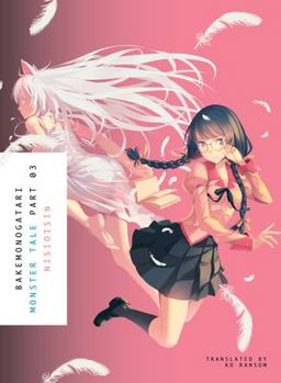 BAKEMONOGATARI, Part 3 (novel) Monster Tale  9781942993902 Front Cover