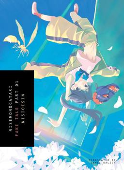 NISEMONOGATARI, Part 1 Fake Tale  9781942993988 Front Cover
