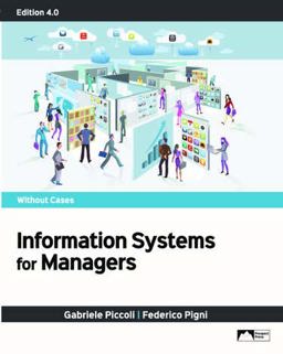 Information Systems for Managers Without Cases, Edition 4. 0  9781943153527 Front Cover