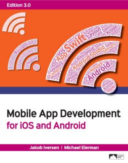Mobile App Development For IOS and Android Edition 3. 0 2021 9781943153916 Front Cover