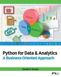 Python for Data &amp; Analytics A Business-Oriented Approach  9781943153992 Front Cover