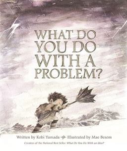 What Do You Do with a Problem?  9781943200009 Front Cover