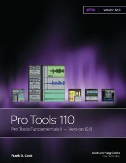 Pro Tools Fundamentals II PT110 V12. 8  9781943446490 Front Cover