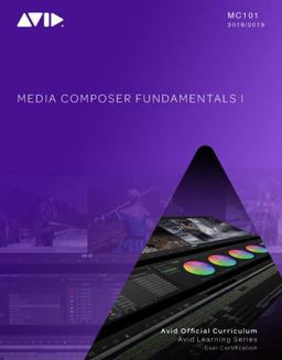 Media Composer Fundamentals I Mc101 2018/2019  9781943446711 Front Cover