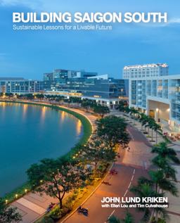 Building Saigon South Sustainable Lessons for a Livable Future  9781943532018 Front Cover