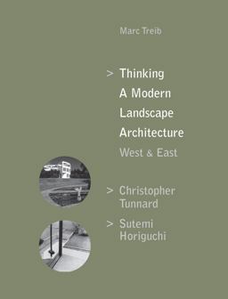 Thinking a Modern Landscape Architecture, West and East Thinking a Modern Landscape Architecture, West and East