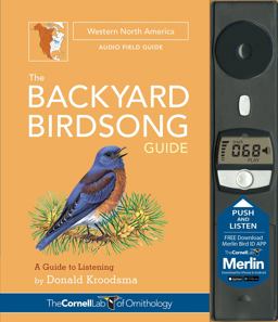 Backyard Birdsong Guide Western North America A Guide to Listening  9781943645008 Front Cover
