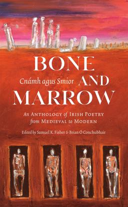 Bone and Marrow/Cnámh agus Smior Bone and Marrow/Cnámh agus Smior