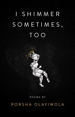 I Shimmer Sometimes, Too 1st 2019 9781943735457 Front Cover