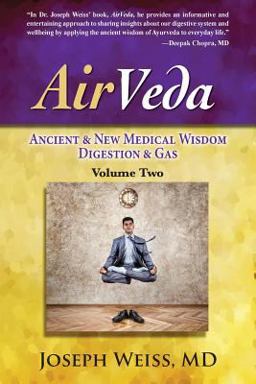 AirVeda - Ancient and New Wisdom, Digestion and Gas, Volume Two (Color) AirVeda - Ancient and New Wisdom, Digestion and Gas, Volume Two (Color)