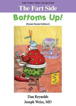 The Fart Side - Bottoms up! Pocket Rocket Edition (Color) The Fart Side - Bottoms up! Pocket Rocket Edition (Color)