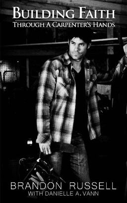 Building Faith Through a Carpenter's Hands  9781943848584 Front Cover