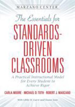 Essentials for Standards-Driven Classrooms A Practical Instructional Model for Every Student to Achieve Rigor  9781943920150 Front Cover
