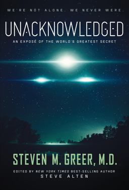 Unacknowledged An Expose of the World's Greatest Secret  9781943957040 Front Cover