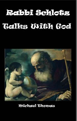 Rabbi Schlotz Talks with God