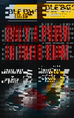 Only a Pawn in Their Game