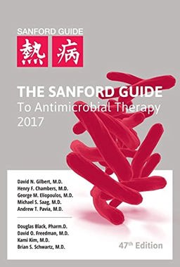 The Sanford Guide to Antimicrobial Therapy 2017:  9781944272005 Front Cover