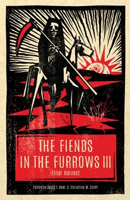 The Fiends in the Furrows III