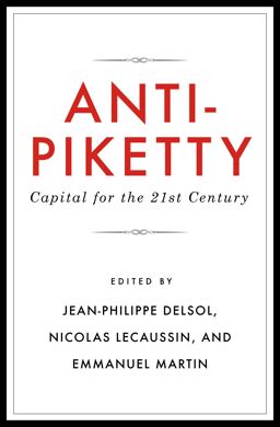 Anti-Piketty Capital for The 21st-Century  9781944424251 Front Cover