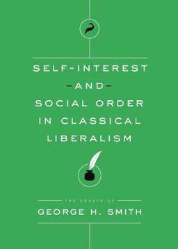 Self-Interest and Social Order in Classical Liberalism